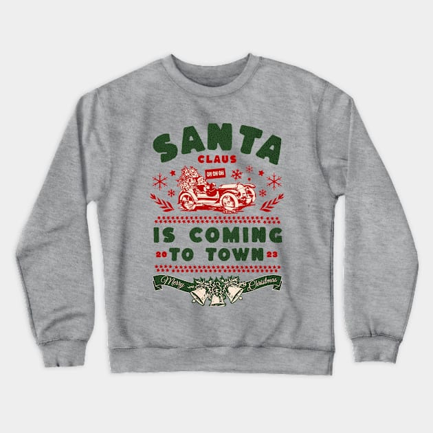 Santa claus is coming Crewneck Sweatshirt by Myartstor 